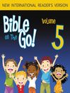 Bible on the Go, Volume 5 (MP3): The Story of Joseph (Genesis 37, 39, 41-43, 45)